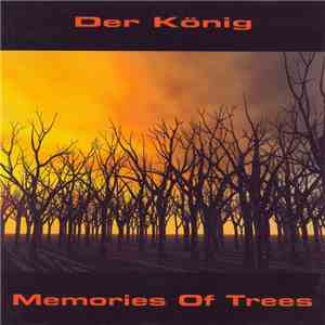 Der König - Memories Of Trees album