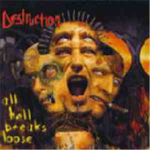 Destruction - All Hell Breaks Loose album
