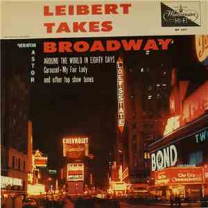 Dick Leibert - Leibert Takes Broadway album