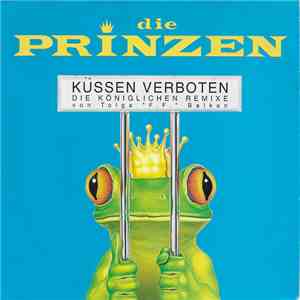 Die Prinzen - Küssen Verboten - Die Königlichen Remixe album