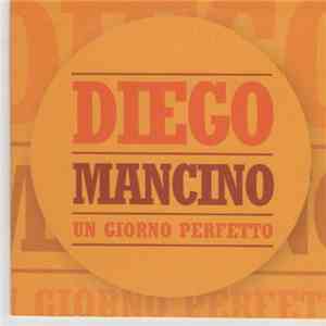 Diego Mancino - Un Giorno Perfetto album