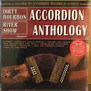 Dirty Bourbon River Show - Accordion Anthology album