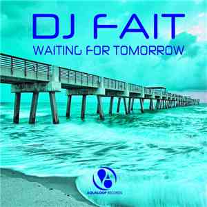 DJ Fait - Waiting For Tomorrow album