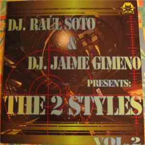 DJ. Raúl Soto & DJ. Jaime Gimeno Presents The 2 Styles - Vol. 2 album