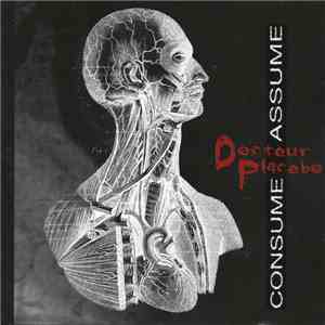 Docteur Placebo - Consume Assume album