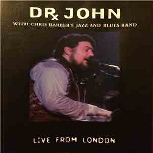Dr. John with Chris Barber's Jazz and Blues Band - Live From London album