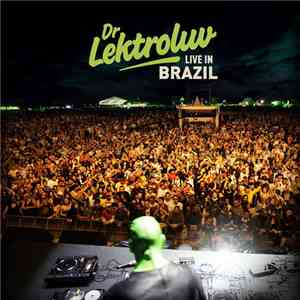Dr. Lektroluv - Live In Brazil album