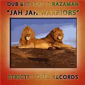 Dub Breakah & Razaman - Jah Jah Warriors album