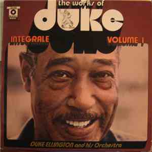 Duke Ellington And His Orchestra - The Works Of Duke - Integrale Volume 1 album