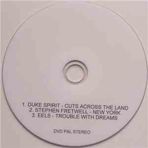 Duke Spirit, Stephen Fretwell, Eels - Cuts Across The Land / New York / Trouble With Dreams album