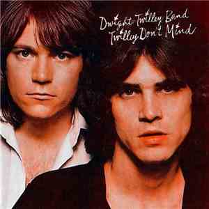 Dwight Twilley Band - Twilley Don't Mind album
