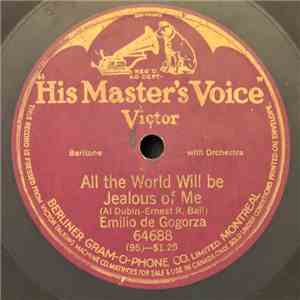 Emilio De Gogorza - All The World Will Be Jealous Of Me album