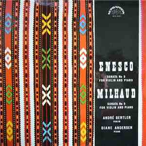 Enesco, Milhaud, André Gertler, Diane Andersen - Sonata No 3 For Violin And Piano / Sonata No 2 For Violin And Piano album