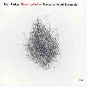 Evan Parker, Transatlantic Art Ensemble - Boustrophedon album
