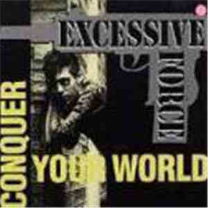 Excessive Force - Conquer Your World album