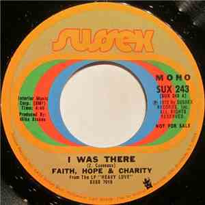 Faith, Hope & Charity - I Was There album