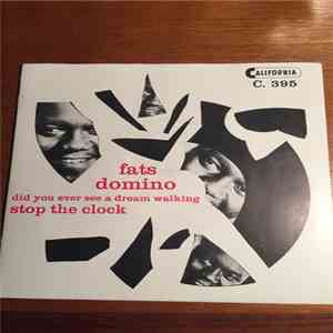 Fats Domino - Did You Ever See A Dream Walking / Stop The Clock album