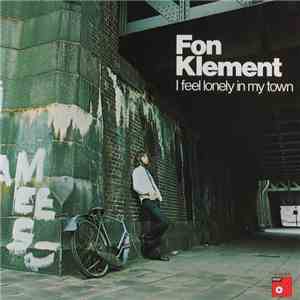 Fon Klement - I Feel Lonely In My Town album