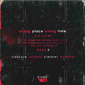Fraksure - Wrong Place Wrong Time Part 2 album