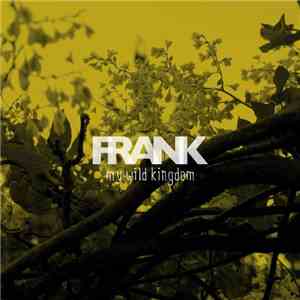 Frank  - My Wild Kingdom album