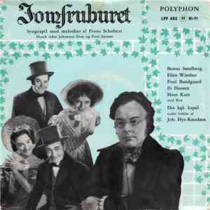 Franz Schubert / Various, Det Kgl. Kapel Under Ledelse Af Joh. Hye-Knudsen - Jomfruburet album