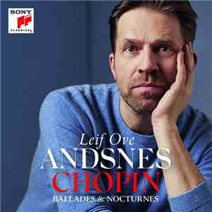 Frédéric Chopin - Leif Ove Andsnes - Ballades & Nocturnes album