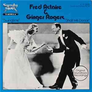 Fred Astaire & Ginger Rogers - "Swing Time" And "Shall We Dance" album