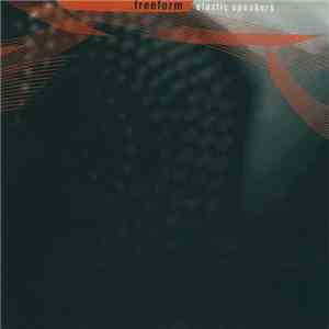 Freeform - Elastic Speakers album