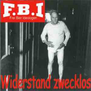 Frei Bier Ideologen - Widerstand Zwecklos album