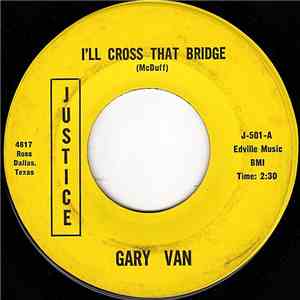 Gary Van - I'll Cross That Bridge / Kathy Wouldn't Hurt A Fly album