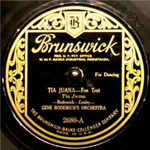 Gene Rodemich's Orchestra - Tia Juana / Just A Funny Little Tune album
