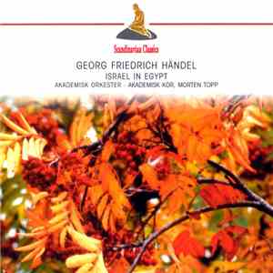 Georg Friedrich Händel, Akademisk Orkester, Akademisk Kor, Morten Topp - Israel In Egypt album
