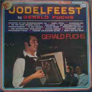 Gerald Fuchs - Jodelfeest Bij Gerald Fuchs album
