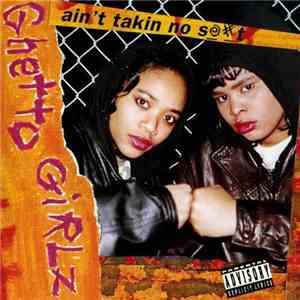 Ghetto Girlz - Ain't Takin No S@#t album