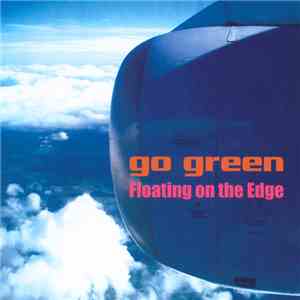 go green  - Floating On The Edge album