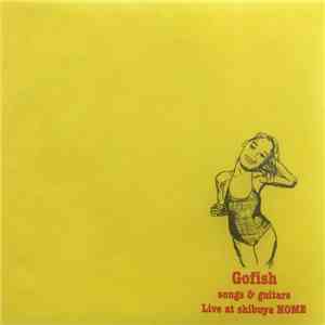Gofish - Live At Shibuya Home album