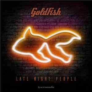 Goldfish  - Late Night People album
