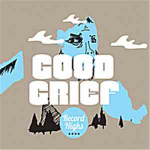 Good Grief  - Record Highs album