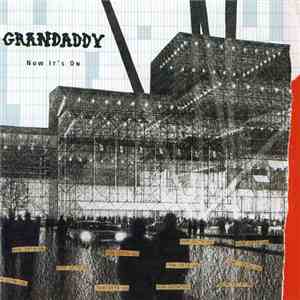 Grandaddy - Now It's On album