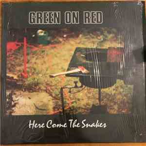 Green On Red - Here Come The Snakes album