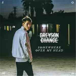 Greyson Chance - Somewhere Over My Head album