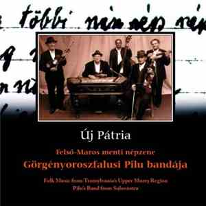 Görgényoroszfalusi Pilu Bandája - Felső-Maros Menti Népzene (Folk Music From Transylvania's Upper Mureș Region / Pilu's Band From Solovăstru) album