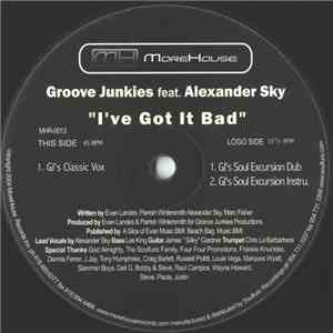 Groove Junkies Featuring Alexander Sky - I've Got It Bad album