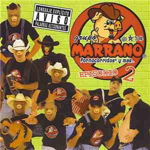 Grupo Marrano - Pornocorridos y Más... (Episodio 2) album