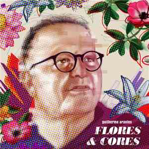 Guilherme Arantes - Flores & Cores album