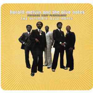 Harold Melvin And The Blue Notes Featuring Teddy Pendergrass - The Ultimate Blue Notes album