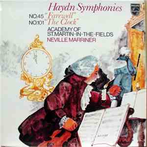 Haydn - Academy Of St. Martin-in-the-Fields, Neville Marriner - Symphonies (No. 45 "Farewell" / No. 101 "The Clock") album