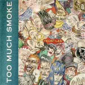 Hedstiles - Too much smoke album