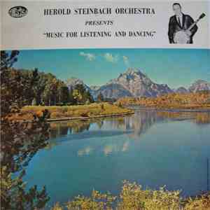 Herold Steinbach Orchestra - Music For Listening And Dancing album