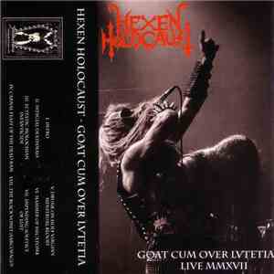 Hexen Holocaust - Goat cum over Lvtetia - Live MMXVII album